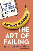 Arta de a eșua: Notes from the Underdog - The Art of Failing: Notes from the Underdog