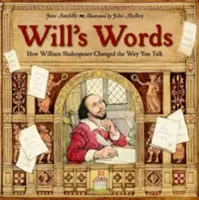 Cuvintele lui Will: Cum a schimbat William Shakespeare felul în care vorbești - Will's Words: How William Shakespeare Changed the Way You Talk