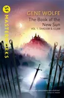 Cartea noului soare: Volumul 1 - Umbră și gheară - Book Of The New Sun: Volume 1 - Shadow and Claw