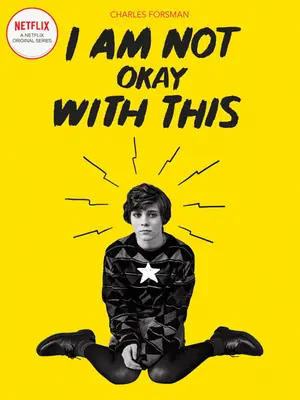 Nu sunt de acord cu asta: (Netflix Series Tie-In Edition) - I Am Not Okay with This: (Netflix Series Tie-In Edition)