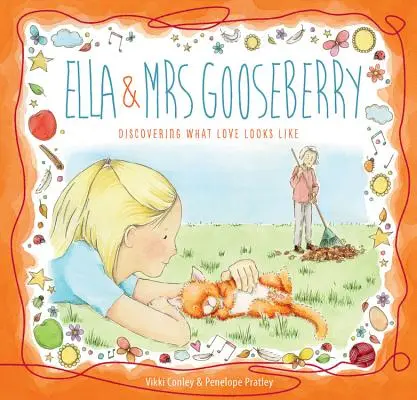 Ella și doamna Gooseberry: Descoperind cum arată dragostea - Ella and Mrs Gooseberry: Discovering What Love Looks Like