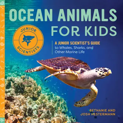 Animale oceanice pentru copii: Ghidul unui cercetător junior despre balene, rechini și alte vieți marine: A Junior Scientist's Guide to Whales, Sharks, and Other Marine Life - Ocean Animals for Kids: A Junior Scientist's Guide to Whales, Sharks, and Other Marine Life