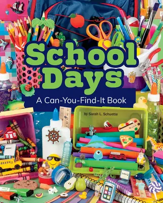 Zilele de școală: O carte pe care o poți găsi - School Days: A Can-You-Find-It Book