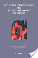 Identificarea proiectivă și tehnica psihoterapeutică - Projective Identification and Psychotherapeutic Technique