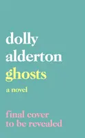 Ghosts - Top 10 Sunday Times Bestseller - Ghosts - The Top 10 Sunday Times Bestseller