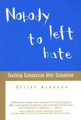 Nimeni nu a mai rămas să urască: Predarea compasiunii după Columbine - Nobody Left to Hate: Teaching Compassion After Columbine