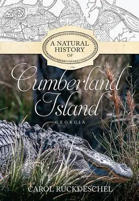 O istorie naturală a insulei Cumberland, Georgia - A Natural History of Cumberland Island, Georgia