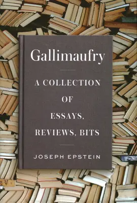 Gallimaufry: O colecție de eseuri, recenzii, mărunțișuri - Gallimaufry: A Collection of Essays, Reviews, Bits