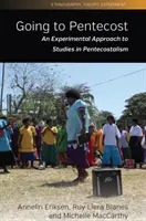 Going to Pentecost: O abordare experimentală a studiilor în penticostalism - Going to Pentecost: An Experimental Approach to Studies in Pentecostalism