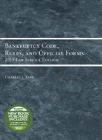 Codul falimentului, reguli și formulare oficiale, ediția 2019 a facultății de drept - Bankruptcy Code, Rules, and Official Forms, 2019 Law School Edition