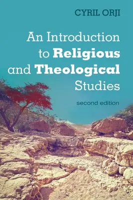 O introducere în studiile religioase și teologice, ediția a doua - An Introduction to Religious and Theological Studies, Second Edition