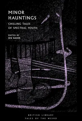 Minor Hauntings: Poveștile înfricoșătoare ale tinerilor spectrali - Minor Hauntings: Chilling Tales of Spectral Youth