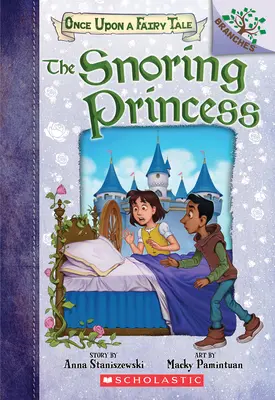 The Snoring Princess: A Branches Book (Once Upon a Fairy Tale #4), 4