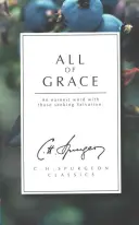 Totul din har: Un cuvânt sincer cu cei care caută mântuirea - All of Grace: An Earnest Word with Those Seeking Salvation