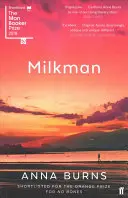 Milkman - CÂȘTIGĂTOR AL PREMIULUI MAN BOOKER 2018 - Milkman - WINNER OF THE MAN BOOKER PRIZE 2018