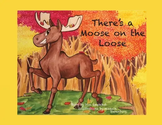 Există un elan în libertate - There's a Moose on the Loose