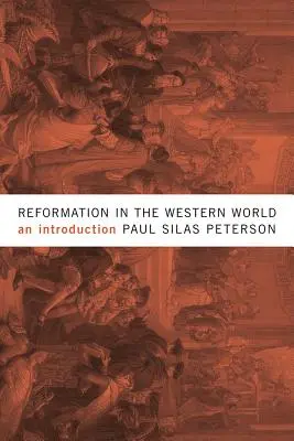 Reforma în lumea occidentală: O introducere - Reformation in the Western World: An Introduction