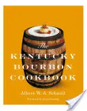 Cartea de bucate Kentucky Bourbon - The Kentucky Bourbon Cookbook