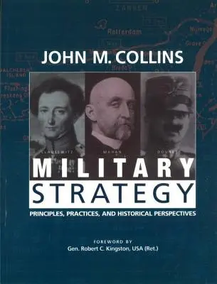 Strategia militară: Principii, practici și perspective istorice - Military Strategy: Principles, Practices, and Historical Perspectives