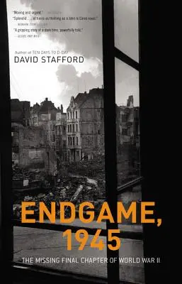 Endgame, 1945: Ultimul capitol dispărut al celui de-al Doilea Război Mondial - Endgame, 1945: The Missing Final Chapter of World War II