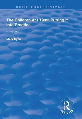 Children ACT 1989: Punerea sa în practică - The Children ACT 1989: Putting It Into Practice