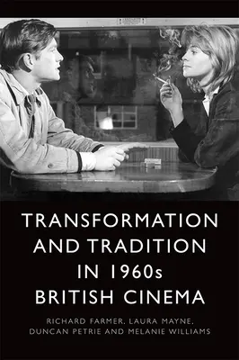 Transformare și tradiție în cinematografia britanică a anilor 1960 - Transformation and Tradition in 1960s British Cinema
