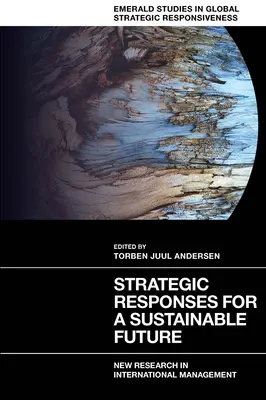 Răspunsuri strategice pentru un viitor durabil: Noi cercetări în managementul internațional - Strategic Responses for a Sustainable Future: New Research in International Management