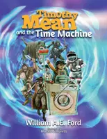 Timothy Mean și Mașina Timpului - Timothy Mean and the Time Machine