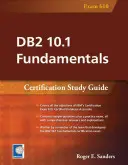 DB2 10.1 Fundamentals: Ghid de studiu pentru certificare - DB2 10.1 Fundamentals: Certification Study Guide