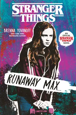 Stranger Things (Lucruri străine): Runaway Max - Stranger Things: Runaway Max