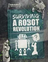 Supraviețuirea unei revoluții robotice - Surviving a Robot Revolution