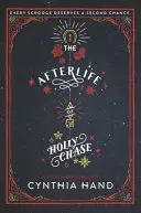 Viața de apoi a lui Holly Chase - The Afterlife of Holly Chase