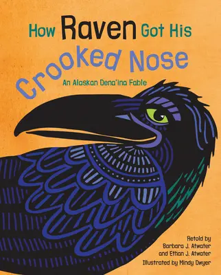 Cum și-a făcut Raven nasul strâmb: o fabulă Dena'ina din Alaska - How Raven Got His Crooked Nose: An Alaskan Dena'ina Fable