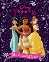 Prințesele Disney Ghidul esențial Ediție nouă - Disney Princess The Essential Guide New Edition