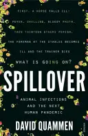 Spillover - cartea puternică, previzibilă, care a prezis pandemia de coronavirus Covid-19. - Spillover - the powerful, prescient book that predicted the Covid-19 coronavirus pandemic.