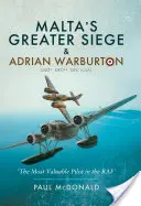 Marele asediu al Maltei: & Adrian Warburton Dso* Dfc** Dfc (SUA) - Malta's Greater Siege: & Adrian Warburton Dso* Dfc** Dfc (Usa)