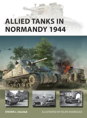 Tancurile aliate în Normandia 1944 - Allied Tanks in Normandy 1944