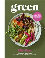Verde: Veggie and Vegan Meals for No-Fuss Weeks and Relaxed Weekends (Pear (Curshen) Elly) - Green: Veggie and Vegan Meals for No-Fuss Weeks and Relaxed Weekends (Pear (Curshen) Elly)