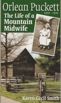 Orlean Puckett: Viața unei moașe de munte - Orlean Puckett: The Life of a Mountain Midwife