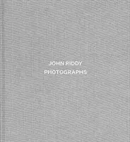 John Riddy: Fotografii - John Riddy: Photographs
