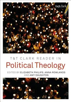 T&t Clark Reader în teologie politică - T&t Clark Reader in Political Theology
