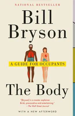 Corpul: Un ghid pentru ocupanți - The Body: A Guide for Occupants
