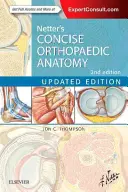 Netter's Concise Orthopaedic Anatomy, ediție actualizată - Netter's Concise Orthopaedic Anatomy, Updated Edition