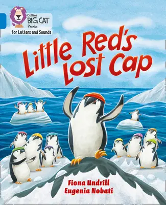 Șapca pierdută a lui Little Red - Band 04/Blue - Little Red's Lost Cap - Band 04/Blue