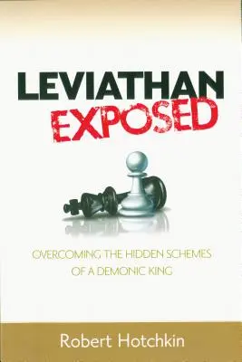 Leviatan expus: Depășirea planurilor ascunse ale unui rege demonic - Leviathan Exposed: Overcoming the Hidden Schemes of a Demonic King