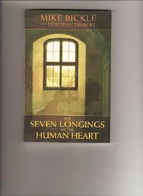 Cele șapte dorințe ale inimii umane - The Seven Longings of the Human Heart