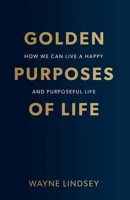 Scopurile de aur ale vieții - Golden Purposes of Life