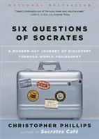 Șase întrebări ale lui Socrate: O călătorie modernă de descoperire prin filosofia lumii - Six Questions of Socrates: A Modern-Day Journey of Discovery Through World Philosophy