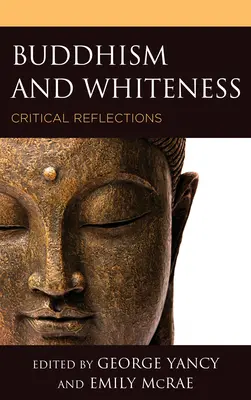 Budismul și albețea: Reflecții critice - Buddhism and Whiteness: Critical Reflections