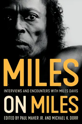 Miles pe Miles: Interviuri și întâlniri cu Miles Davis - Miles on Miles: Interviews and Encounters with Miles Davis